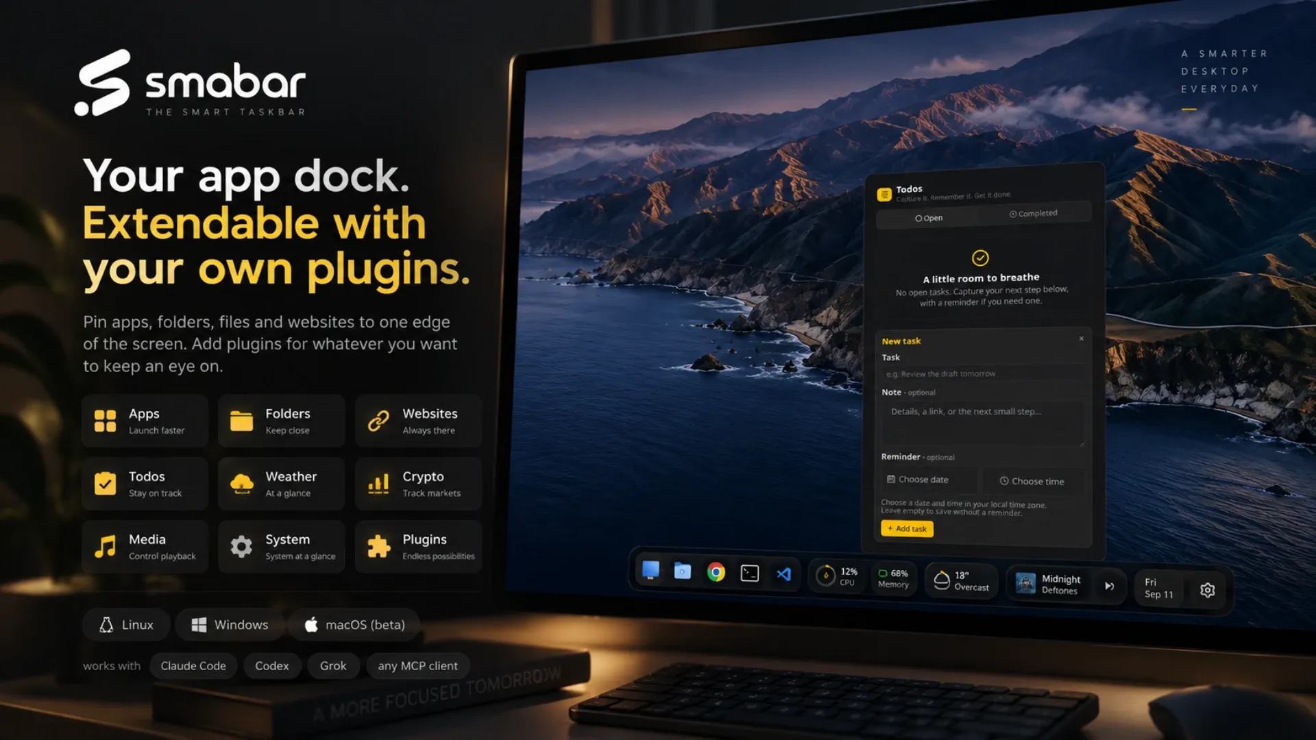Poster: Your app dock, extendable with your own plugins. A monitor with smabar at the bottom edge and the Todos flyout open; beside it the built-in tiles for apps, folders, websites, todos, weather, crypto, media, system and plugins, the platforms Linux, Windows and macOS, and the clients Claude Code, Codex, Grok and any MCP client.