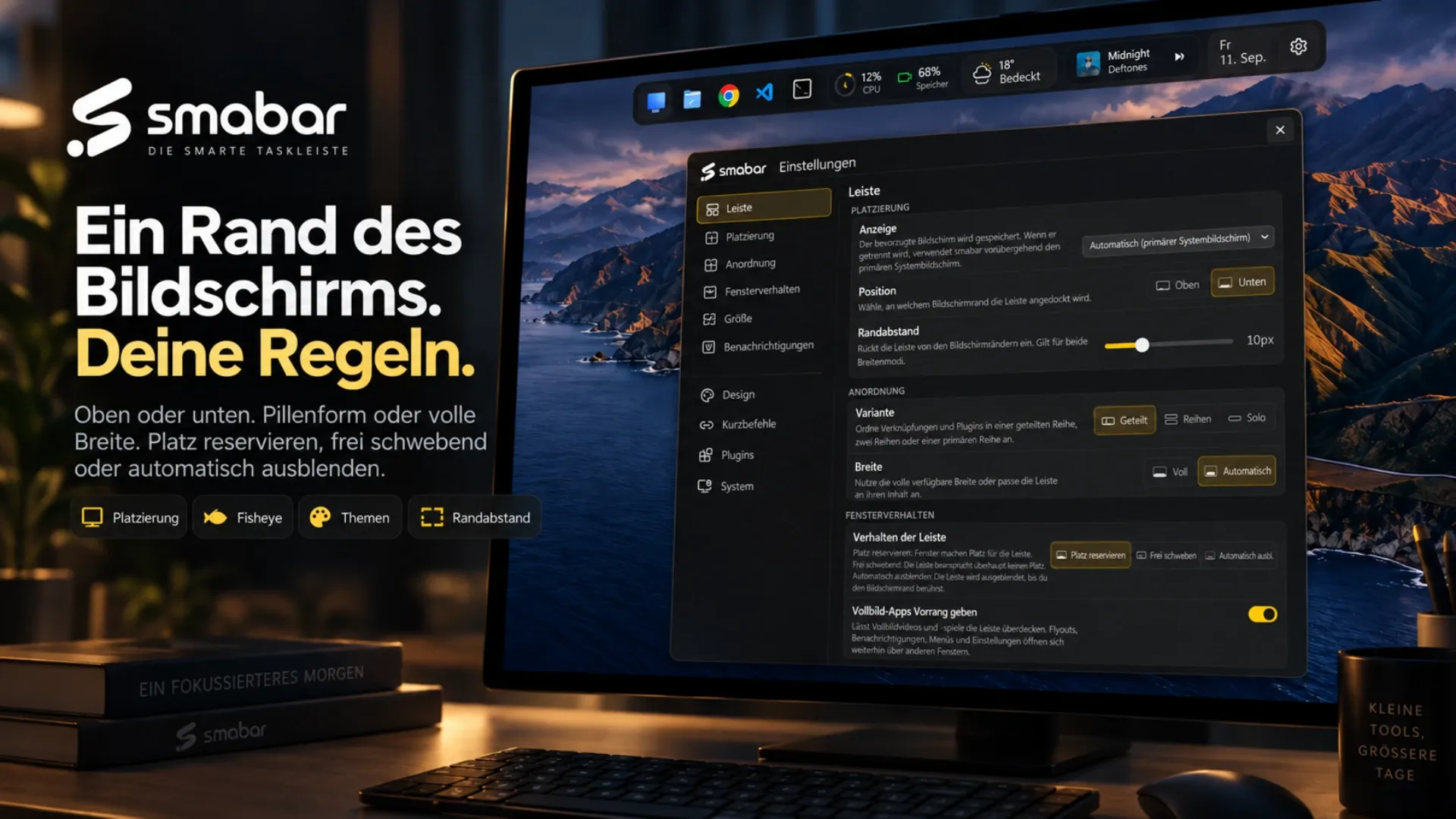 Poster: Ein Rand des Bildschirms, deine Regeln. Oben oder unten, Pillenform oder volle Breite, Platz reservieren, frei schwebend oder automatisch ausblenden. Die Seite Leiste in den Einstellungen mit Platzierung, Anordnung und Fensterverhalten, die Leiste am oberen Rand angedockt; Platzierung, Fisheye, Themen und Randabstand als Chips.